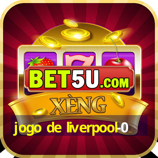 jogo de liverpool